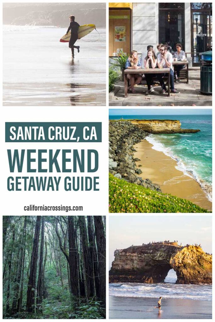 What to do in Santa Cruz for a Rad Weekend Getaway