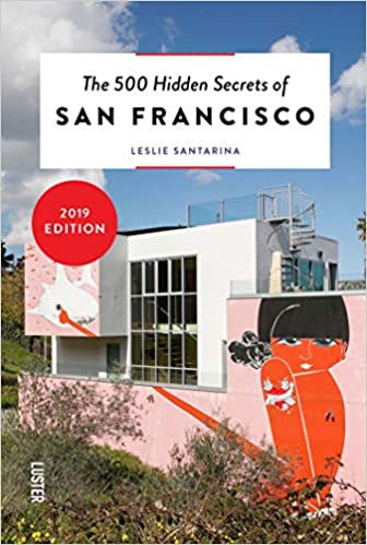 500 Secrets of San Francisco, guidebook. 