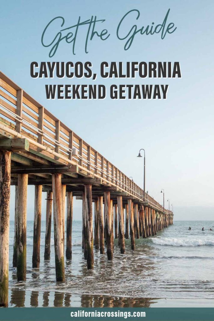 What do do in Cayucos Weekend getaway guide