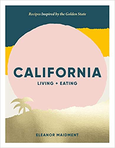 California Living + Eating, cookbook cover.