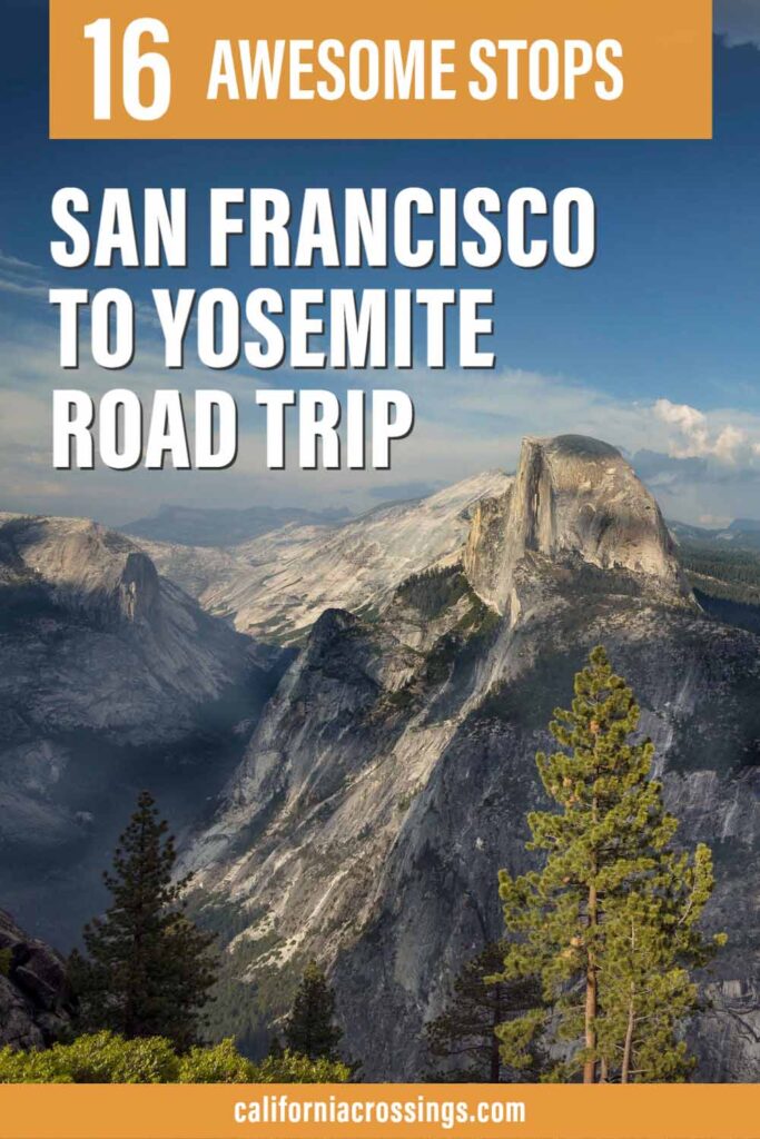 16 stops San Francisco to Yosemite road trip