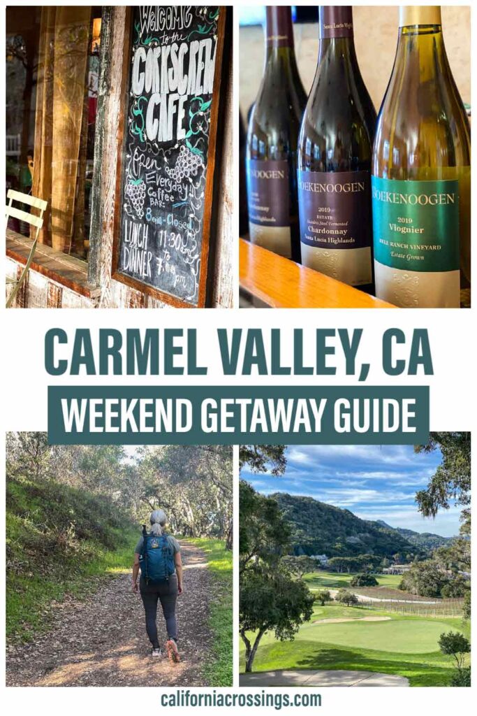 Carmel Valley weekend getaway