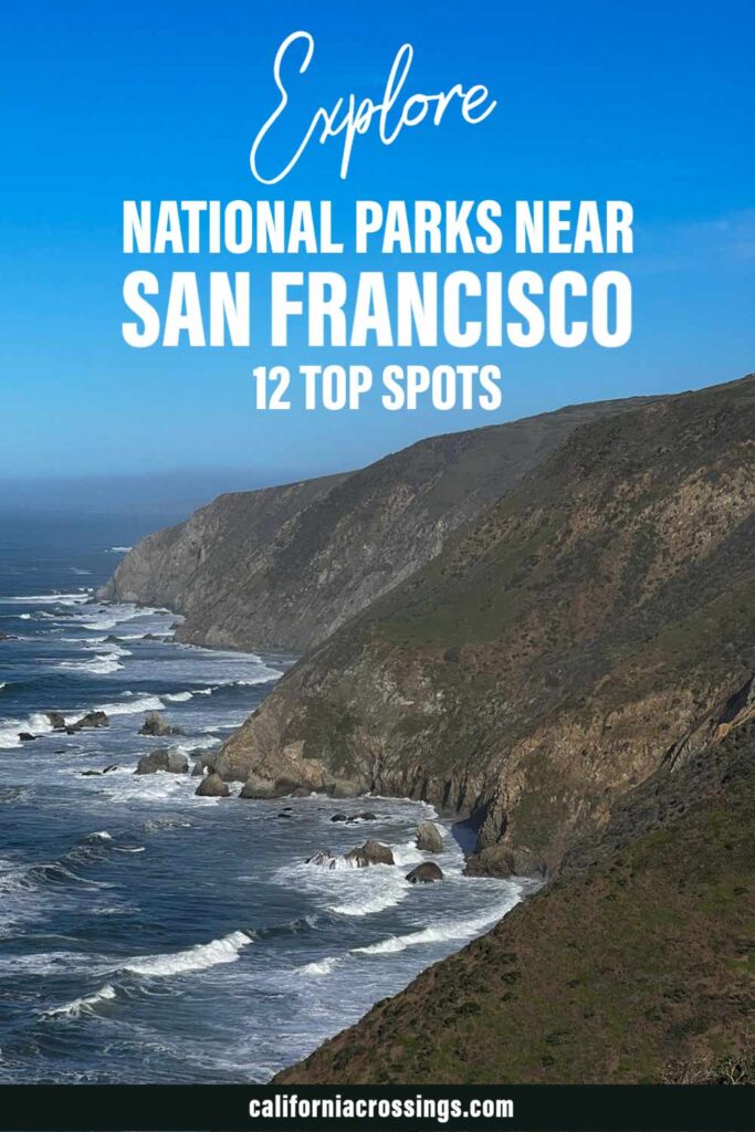 National Parks near San Francisco, 12 top spots.