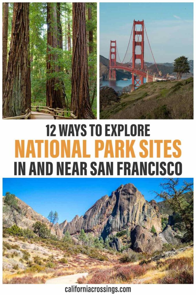 National Park sites near San Francisco, 12 ways to explore.