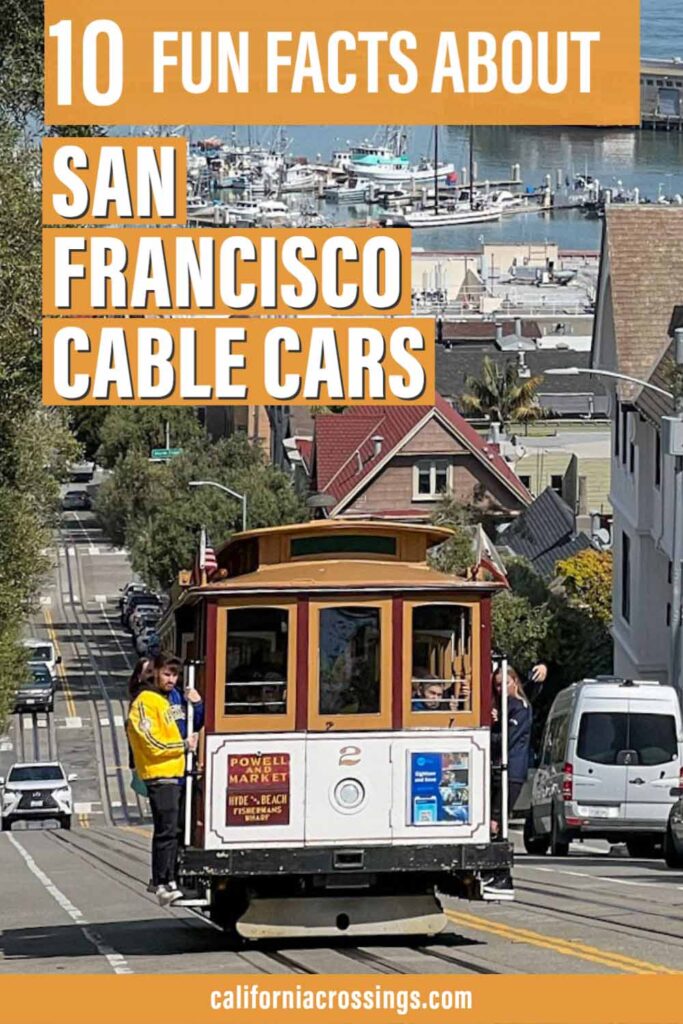 10 San Francisco Cable Car facts, with cable car on SF city streets.