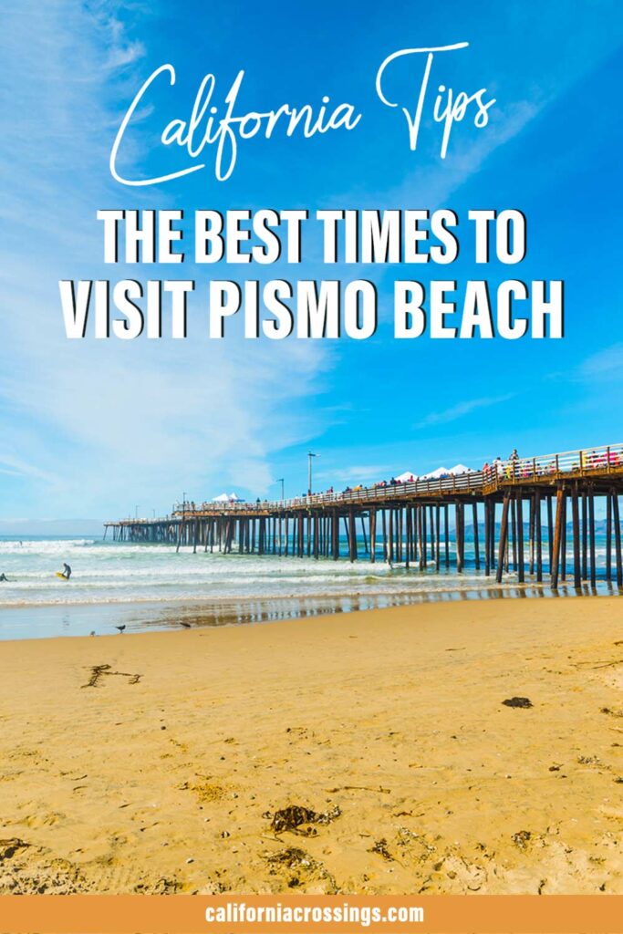 The best time to visit Pismo Beach.