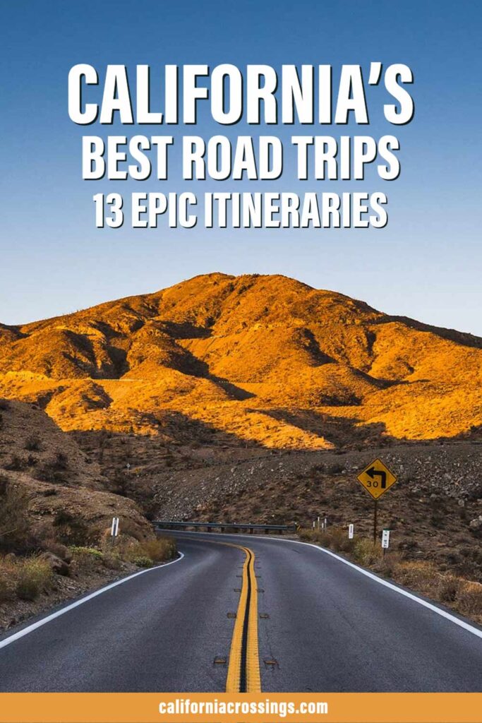 California's best road trips, 13 epic itineraries.